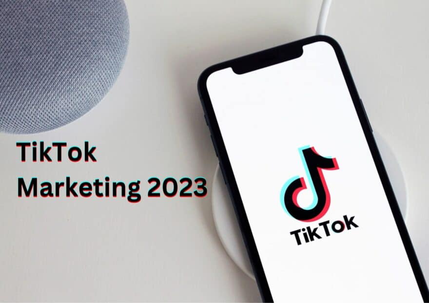 TikTok Marketing 2023
